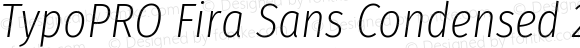 TypoPRO Fira Sans Condensed ExtraLight Italic