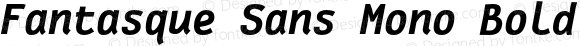 Fantasque Sans Mono Bold Italic