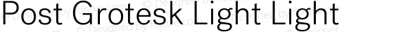 Post Grotesk Light Light