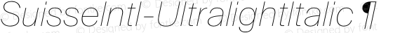 SuisseIntl-UltralightItalic ¶