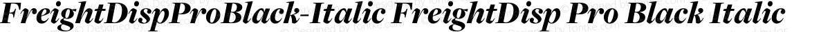 FreightDispProBlack-Italic FreightDisp Pro Black Italic