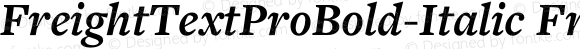 FreightTextProBold-Italic FreightText Pro Bold Italic