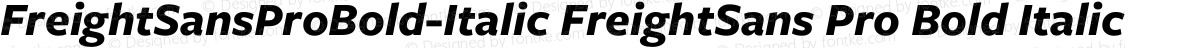 FreightSansProBold-Italic FreightSans Pro Bold Italic