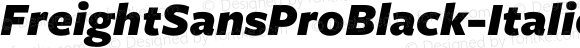FreightSansProBlack-Italic FreightSans Pro Black Italic