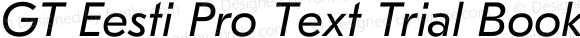 GT Eesti Pro Text Trial Book Italic