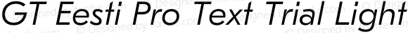 GT Eesti Pro Text Trial Light Italic
