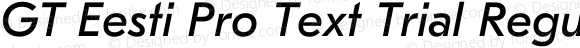 GT Eesti Pro Text Trial Regular Italic