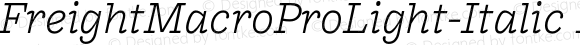 FreightMacroProLight-Italic FreightMacroProLight-Italic