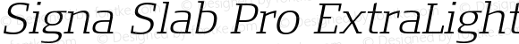 Signa Slab Pro ExtraLight Italic