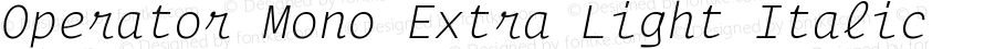 Operator Mono XLight Italic