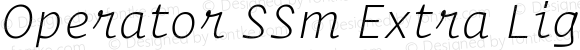 Operator SSm Extra Light Italic