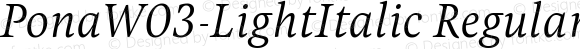 Pona W03 Light Italic