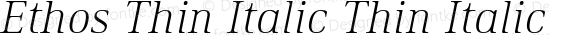 Ethos Thin Italic Thin Italic