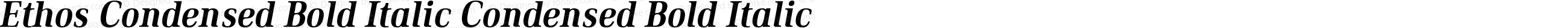 Ethos Condensed Bold Italic