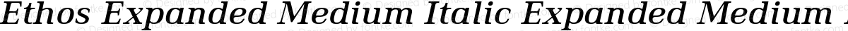 Ethos Expanded Medium Italic Expanded Medium Italic