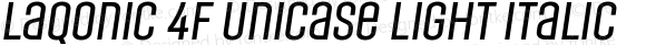 Laqonic 4F Unicase Light Italic