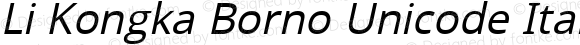 Li Kongka Borno Unicode Italic