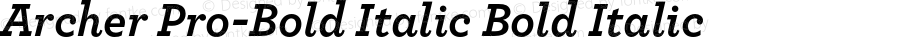 Archer Pro-Bold Italic Bold Italic Version 1.200 Pro