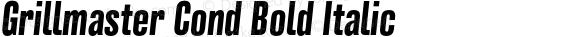 Grillmaster Cond Bold Italic Version 1.000