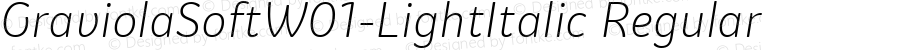 GraviolaSoftW01-LightItalic Regular Version 1.105