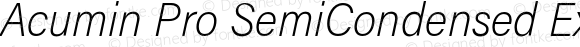 Acumin Pro SemiCondensed ExtraLight Italic