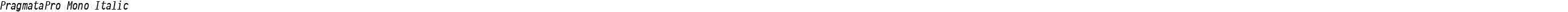 PragmataPro Mono Italic