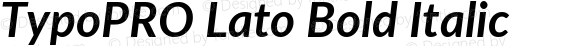 TypoPRO Lato Bold Italic