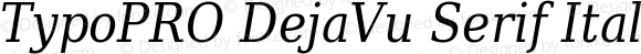 TypoPRO DejaVu Serif Condensed Italic