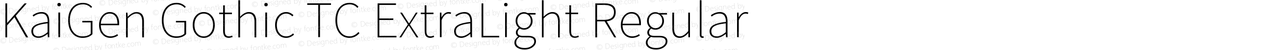 KaiGen Gothic TC ExtraLight Regular
