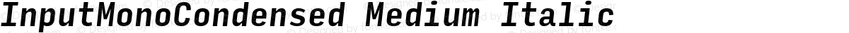 InputMonoCondensed Medium Italic