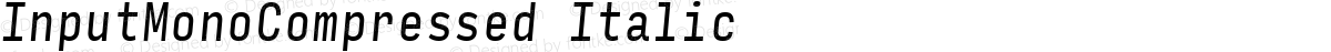 InputMonoCompressed Italic