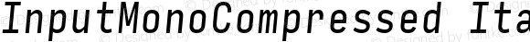 InputMonoCompressed Italic
