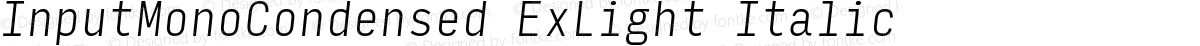 InputMonoCondensed ExLight Italic