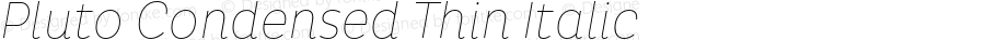 Pluto Condensed Thin Italic