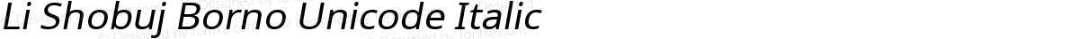 Li Shobuj Borno Unicode Italic