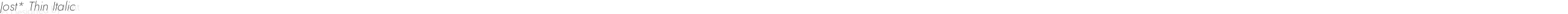 Jost* Thin Italic