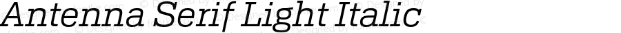 Antenna Serif Light Italic Version 1.0