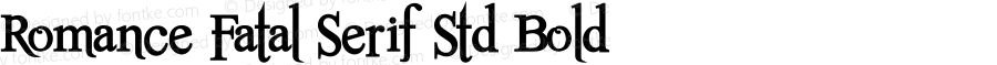 Romance Fatal Serif Std Bold