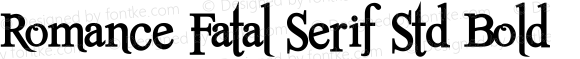 Romance Fatal Serif Std Bold