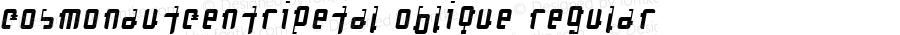 CosmonautCentripetal Oblique Regular