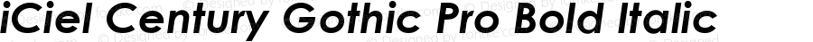 iCiel Century Gothic Pro Bold Italic Version 1.002;PS 001.002;hotconv 1.0.88;makeotf.lib2.5.64775
