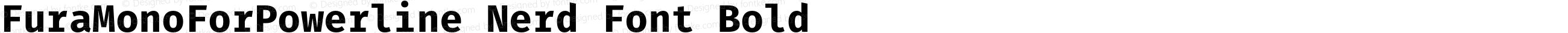 Fura Mono Bold for Powerline Nerd Font Plus Font Awesome Plus Octicons Plus Pomicons Mono