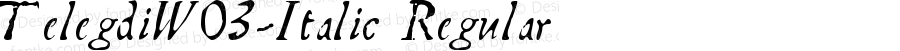 TelegdiW03-Italic Regular Version 1.10
