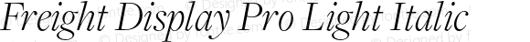 Freight Display Pro Light Italic