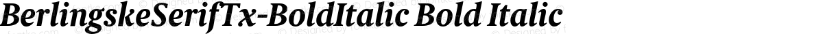 BerlingskeSerifTx-BoldItalic Bold Italic