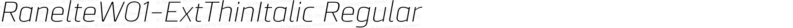 RanelteW01-ExtThinItalic Regular