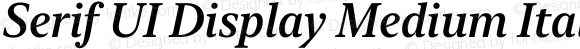 Serif UI Display Medium Italic