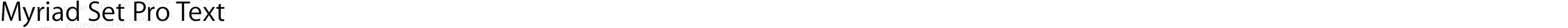 Myriad Set Pro Text