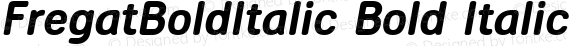 FregatBoldItalic Bold Italic
