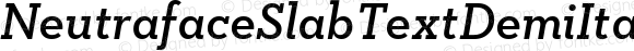 NeutrafaceSlabTextDemiItalic Italic